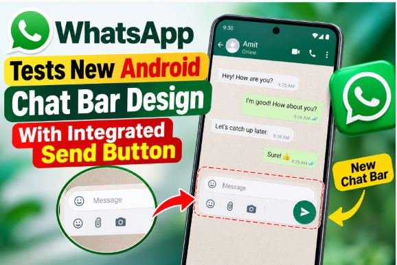 WhatsApp tests a redesigned Android chat bar with a circular send button and updated messaging interface.